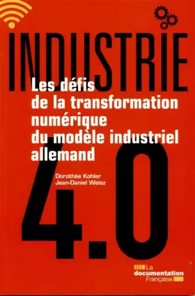 Couverture du produit · Industrie 4.0 - Les défis de la transformation numérique du modèle industriel allemand