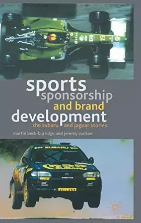 Couverture du produit · Sports Sponsorship and Brand Development: The Subaru and Jaguar Stories