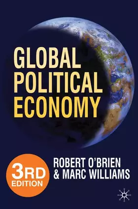 Couverture du produit · Global Political Economy, 3rd Edition: Evolution and Dynamics