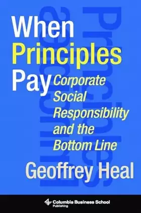 Couverture du produit · When Principles Pay: Corporate Social Responsibility and the Bottom Line