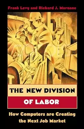 Couverture du produit · The New Division of Labor: How Computers Are Creating the Next Job Market
