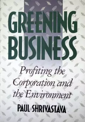 Couverture du produit · Greening Business: Profiting the Corporation and the Environment
