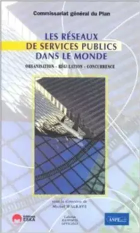 Couverture du produit · Les réseaux de services publics dans le monde : organisation  régulation  concurrence