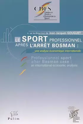 Couverture du produit · Le sport professionnel après l'arrêt Bosman : Une analyse économique internationale