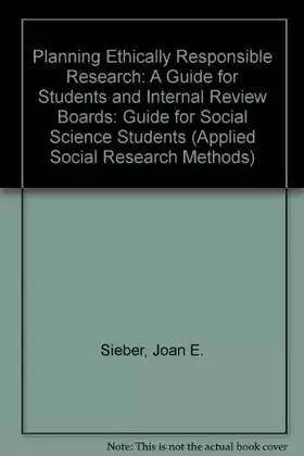 Couverture du produit · Planning Ethically Responsible Research: A Guide for Students and Internal Review Boards (Applied Social Research Methods)