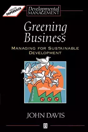 Couverture du produit · Greening Business: Managing for Sustainable Development (Developmental Management)