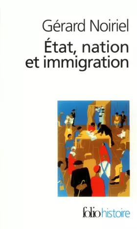 Couverture du produit · État, nation et immigration: Vers une histoire du pouvoir