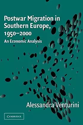 Couverture du produit · Postwar Migration in Southern Europe, 1950–2000: An Economic Analysis