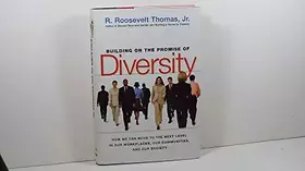 Couverture du produit · Building on the Promise of Diversity: How We Can Move to the Next Level in Our Workplaces, Our Communities, And Our Society