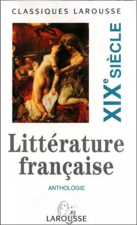 Couverture du produit · Anthologie : Littérature du XIXe siècle