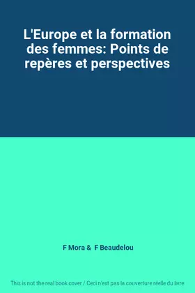 Couverture du produit · L'Europe et la formation des femmes: Points de repères et perspectives