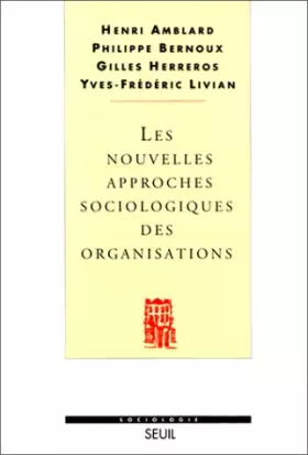 Couverture du produit · Les Nouvelles Approches sociologiques des organisations