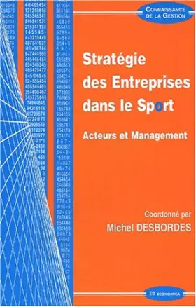 Couverture du produit · Stratégie des entreprises dans le sport. : Acteurs et management