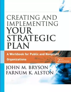 Couverture du produit · Creating and Implementing Your Strategic Plan: A Workbook for Public and Nonprofit Organizations, 2nd Edition