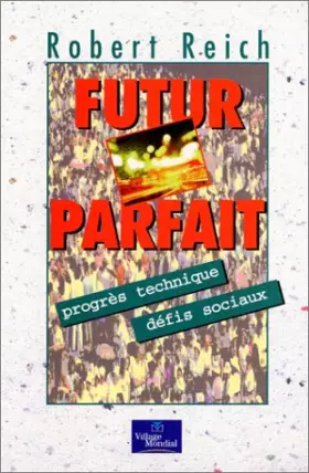 Couverture du produit · Futur parfait : Progrès technique, défis sociaux