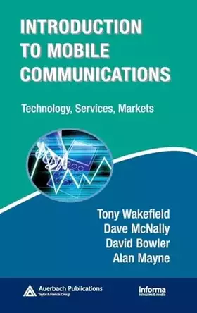Couverture du produit · Introduction to Mobile Communications: Technology, Services, Markets (Informa Telecoms & Media)