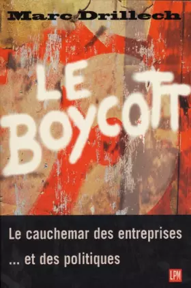 Couverture du produit · Le boycott.: Le cauchemar des entreprises et des politiques