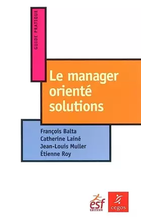 Couverture du produit · Le manager orienté solutions