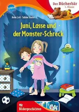 Couverture du produit · Juni, Lasse und der Monsterschreck: Der Bücherbär: 1. Klasse. Mit Bildergeschichten