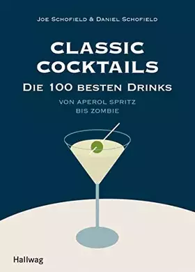 Couverture du produit · Classic Cocktails: Die 100 besten Drinks - Von Aperol Spritz bis Zombie (Getränke)