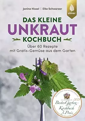 Couverture du produit · Das kleine Unkraut-Kochbuch: Über 60 Rezepte mit Gratis-Gemüse aus dem Garten