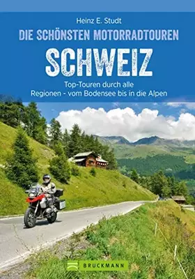 Couverture du produit · Das Motorradbuch Schweiz: Top-Touren durch alle Kantone, von Basel bis zu den Alpen. Motorradtouren, Tagesausflüge, Panoramastr