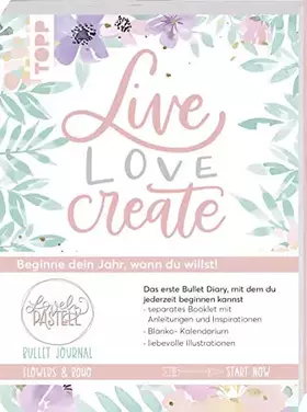 Couverture du produit · Bullet Journal Lovely Pastell Flowers & Boho - Live, love, create: Beginne dein Jahr, wann du willst! Separates Booklet mit Anl