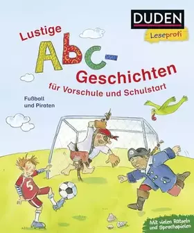 Couverture du produit · Duden Leseprofi – Lustige Abc-Geschichten für Vorschule und Schulstart: Fußball und Piraten | Kinderbuch für Erstleser ab 5 Jah