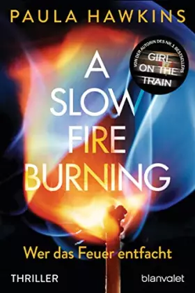 Couverture du produit · A Slow Fire Burning: Wer das Feuer entfacht - Thriller