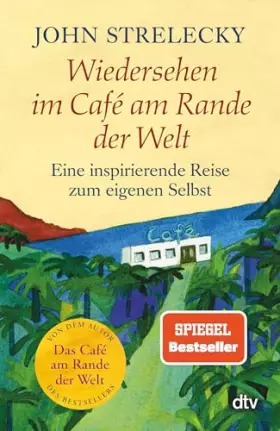 Couverture du produit · Wiedersehen im Café am Rande der Welt: Eine inspirierende Reise zum eigenen Selbst