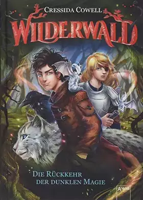 Couverture du produit · Wilderwald / Wilderwald (1). Die Rückkehr der dunklen Magie