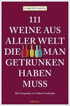 Couverture du produit · 111 Weine aus aller Welt, die man getrunken haben muss