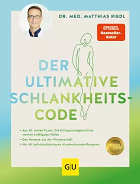Couverture du produit · Der ultimative Schlankheitscode: Aus 30 Jahren Praxis: Die Erfolgsstrategien hinter meinen kniffligsten Fällen (Abnehmen mit Dr
