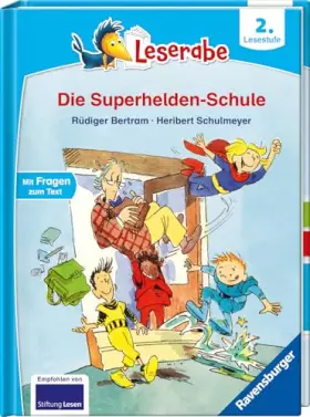 Couverture du produit · Die Superhelden-Schule - lesen lernen mit dem Leseraben - Erstlesebuch - Kinderbuch ab 7 Jahren - ab 2. Klasse lesen lernen (Le