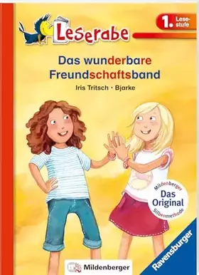 Couverture du produit · Das wunderbare Freundschaftsband - Leserabe 1. Klasse - Erstlesebuch für Kinder ab 6 Jahren (mit Mildenberger Silbenmethode)