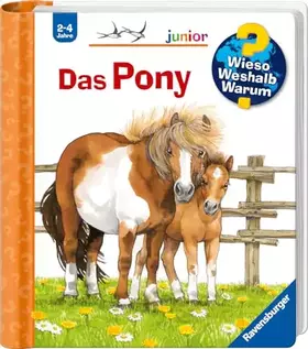 Couverture du produit · Wieso? Weshalb? Warum? junior, Band 20 - Das Pony (Sachbuch ab 2 Jahre - mit Klappen) (junior, 20)