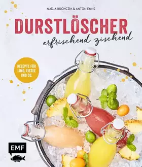 Couverture du produit · Durstlöscher – erfrischend zischend: Rezepte für Limo, Eistee und Co.
