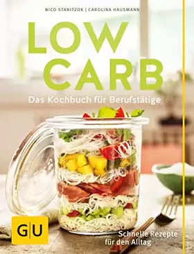 Couverture du produit · Low Carb: Das Kochbuch für Berufstätige. Schnelle Rezepte für den Alltag. (GU Low Carb)