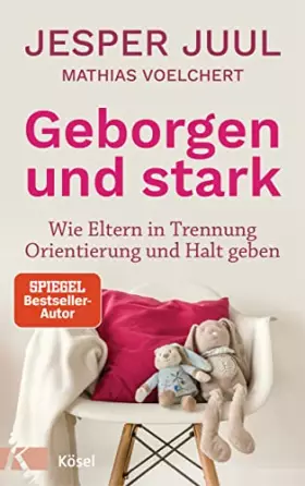 Couverture du produit · Geborgen und stark: Wie Eltern in Trennung Orientierung und Halt geben