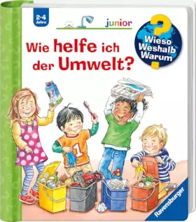 Couverture du produit · Wieso? Weshalb? Warum? junior, Band 43 - Wie helfe ich der Umwelt?