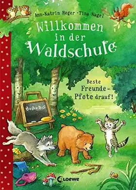 Couverture du produit · Willkommen in der Waldschule (Band 1) - Beste Freunde - Pfote drauf!: Vorlesebuch für Kinder ab 5 Jahre