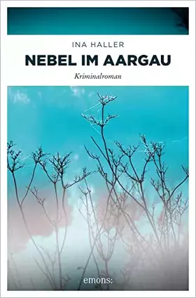 Couverture du produit · Nebel im Aargau: Kriminalroman (Kantonspolizei Aargau)