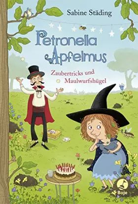 Couverture du produit · Petronella Apfelmus - Zaubertricks und Maulwurfshügel (Band 8): Geburtstagsparty und Gartenzauber – mach dich mit der kleinen A