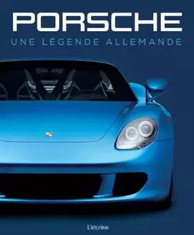 Couverture du produit · Porsche: Une légende allemande
