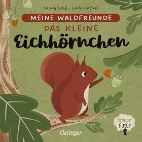 Couverture du produit · Meine Waldfreunde. Das kleine Eichhörnchen: Pappbilderbuch über heimische Tiere für die Kleinsten