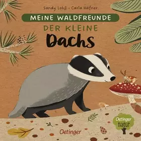 Couverture du produit · Meine Waldfreunde. Der kleine Dachs: Pappbilderbuch über heimische Tiere für die Kleinsten