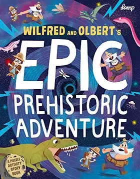 Couverture du produit · Wilfred & Olberts Epic Prehistoric Adven