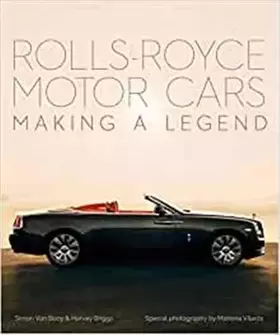 Couverture du produit · Rolls-Royce Motor Cars: Making a Legend