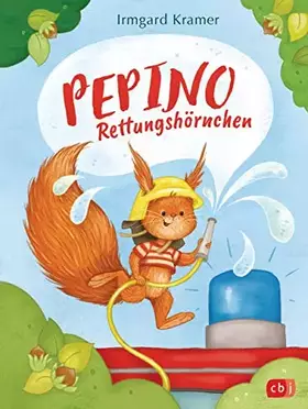 Couverture du produit · Pepino Rettungshörnchen (Die Pepino-Rettungshörnchen-Reihe, Band 1)
