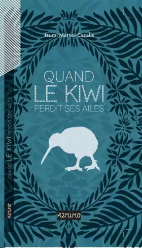 Couverture du produit · Quand le Kiwi perdit ses ailes